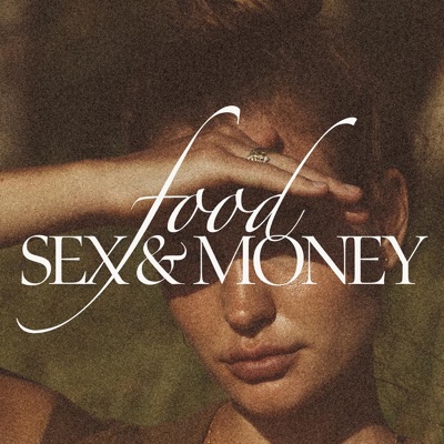 Food, Sex & Money Food, Sex & Money