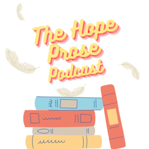 The Hope Prose Podcast podcast