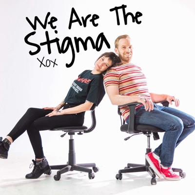 We Are The Stigma We Are The Stigma