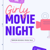 Girly Movie Night - Girly Movie Network