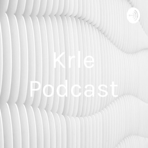 Krle Podcast