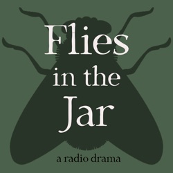 Flies In The Jar (Series Finale) - EP# 17 - Un Autre Monde