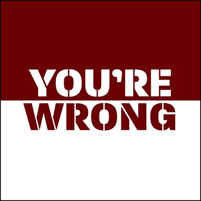 You're Wrong You're Wrong