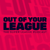Out Of Your League - Super League