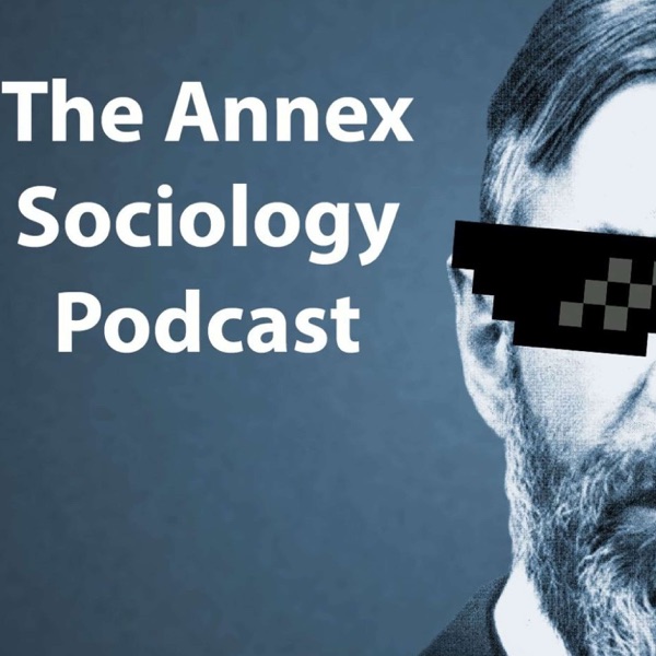 The Annex Sociology Podcast Artwork