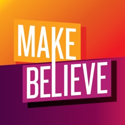 Coming Soon: Make-Believe