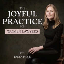 155: Work vs. Family: Find Balance and Peace as a Lawyer and Mother
