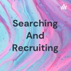 Searching And Recruiting artwork