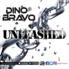 DINO BRAVO UNLEASHED - DJ DINO BRAVO