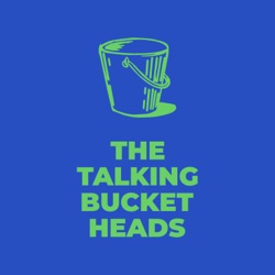 The Talking Bucket Heads