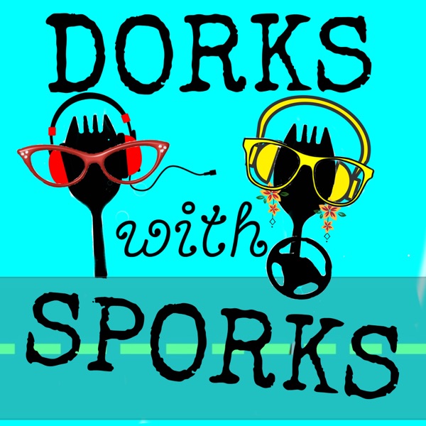 dorkswithsporks's podcast Artwork