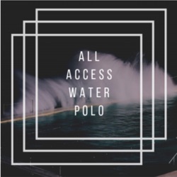 All Access Water Polo Podcast