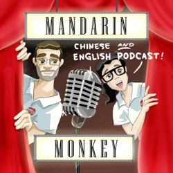#344 - The Journey or The End? | Mandarin and English Bilingual Podcast | Mandarin Monkey