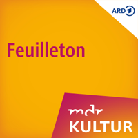 MDR KULTUR Das tägliche Feuilleton podcast