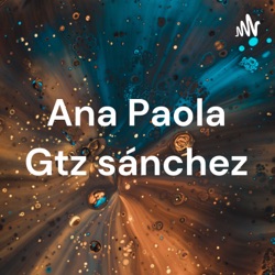 Ana Paola Gtz sánchez