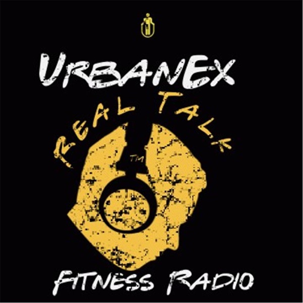 UrbanEx Real Talk Fitness Radio Artwork