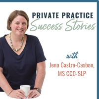Becoming a Leader for Herself, Her Practice and Her Community with Elizabeth Morrison, SLP