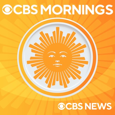 The CBS Mornings Podcast The CBS Mornings Podcast