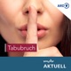 Tabubruch von MDR AKTUELL