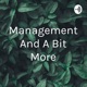 Management And A Bit More