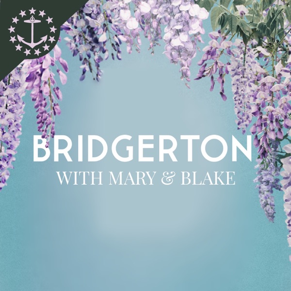Bridgerton With Mary & Blake: A Bridgerton Podcast Artwork