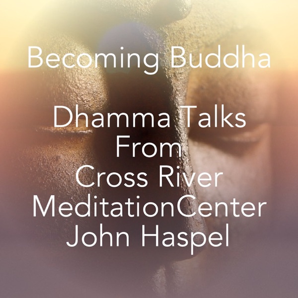 Becoming Buddha Cross River Meditation Center Podcast Artwork