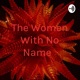 The Women With No Name 