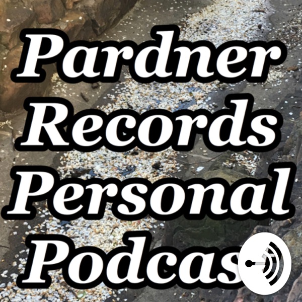 Pardner Records Personal Podcast Artwork