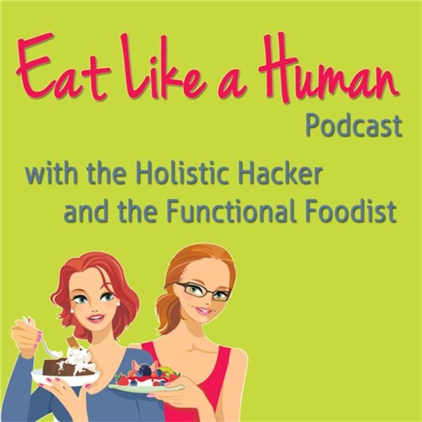 Eat Like a Human Podcast Artwork
