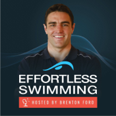 The Effortless Swimming Podcast - Brenton Ford