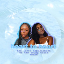 Heart to Heart: The Lived Experiences of Two Young Black Women 