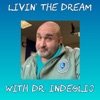 Living the Dream with Dr. Indeglio artwork