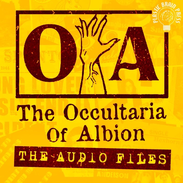 The Occultaria of Albion: The Audio Files