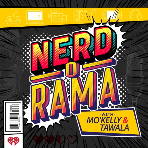 Nerd-O-Rama with Mo'Kelly and Tawala! Artwork