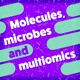 Molecules, microbes and multiomics