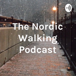 The Nordic Walking Podcast