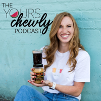 The Yours Chewly Podcast podcast