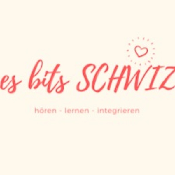 es bits Schwiz hören - lernen - integrieren
