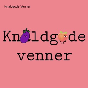 Knaldgode Venner