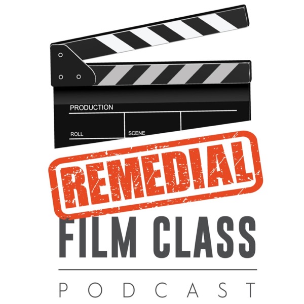The Remedial Film Class Podcast Artwork