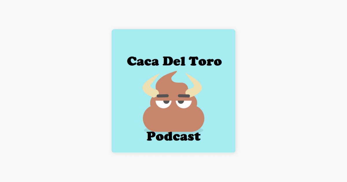 caca-del-toro-no-apple-podcasts