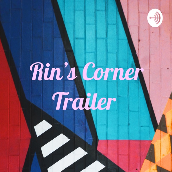 Rin's Corner Trailer Artwork