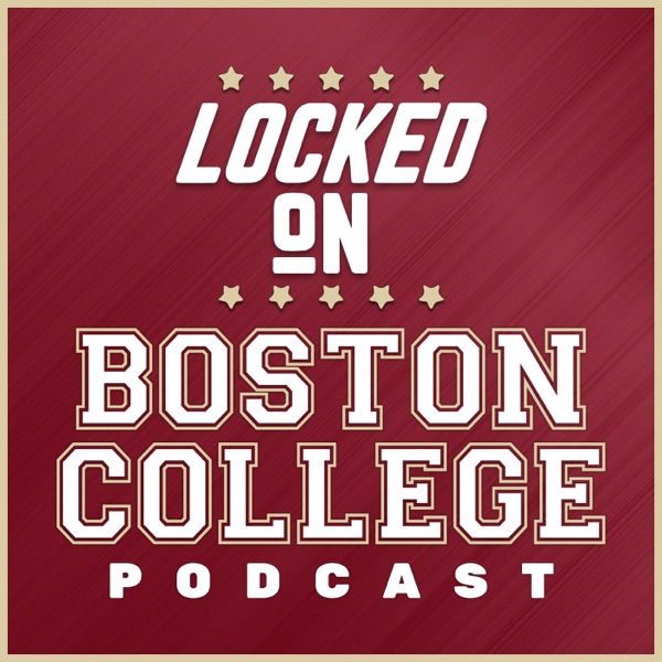 Locked On Boston College - Daily Podcast On Boston College Eagles Football & Basketball Artwork
