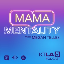 Preview: Mama Mentality with Megan Telles