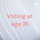 Voting at 16 podcast