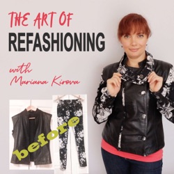 Episode #1: What Is Refashioning And Why You Should Consider It