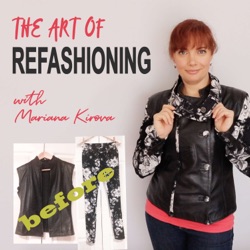 Episode #8: My 3-Pile System To Refashion Your Clothes: The Upcycling Beginner’s Miniseries Part 3.