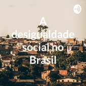 A desigualdade social no Brasil - Patrícia Luz