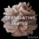 Translating Aging