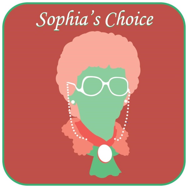 Sophia's Choice, a Golden Girls Podcast Artwork